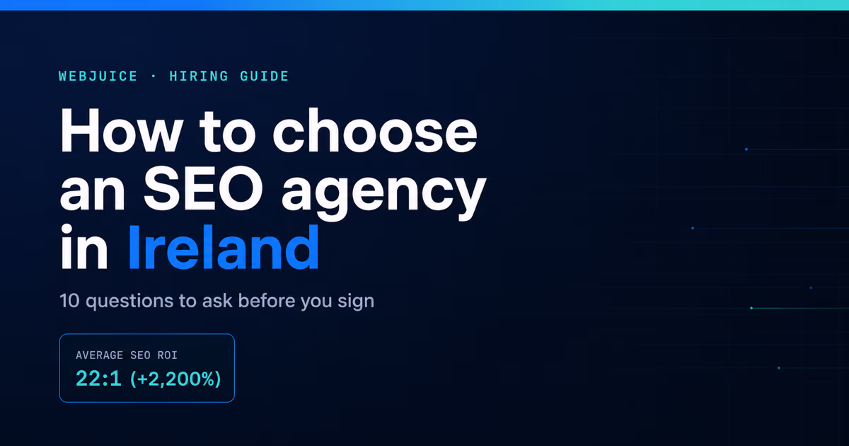How to choose an SEO agency in Ireland: 10 questions to ask