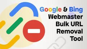Google Bing Webmaster Bulk URL Removal Tool