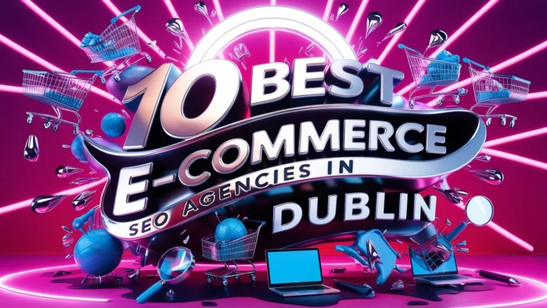 10 best ecommerce seo agencies in dublin